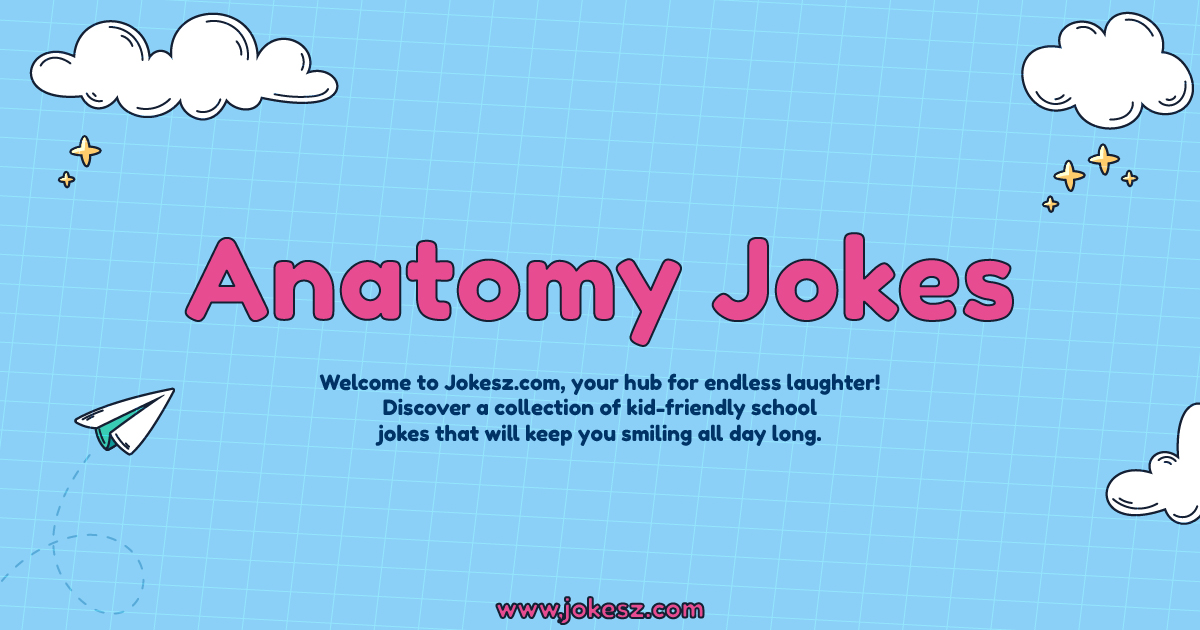 Anatomy Jokes