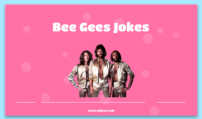 Bee Gees Jokes