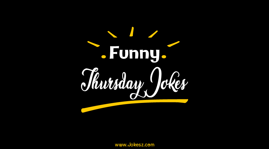 Best Thursday Jokes