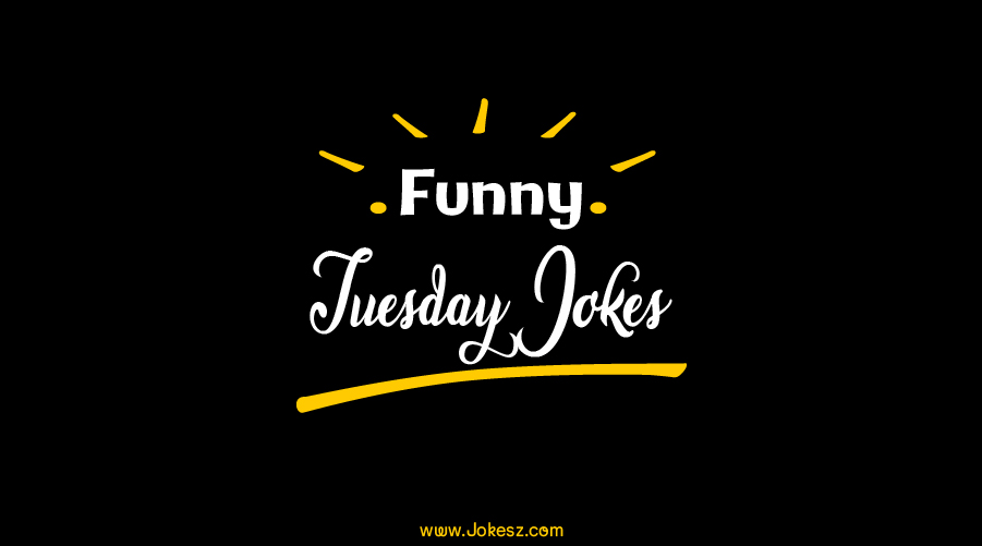 Best Tuesday Jokes