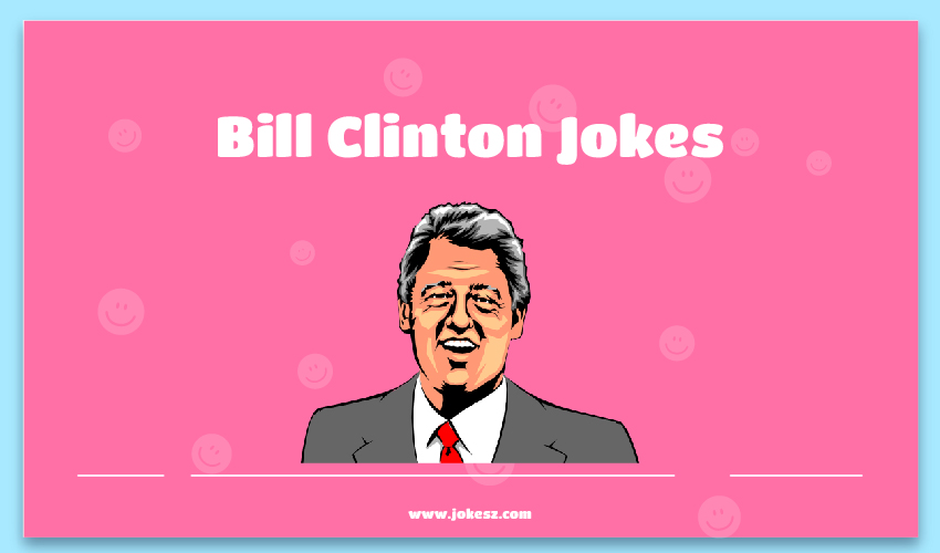 Bill Clinton Jokes