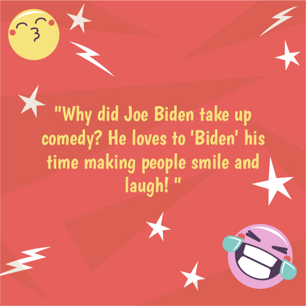 Crazy Jokes for Joe Biden
