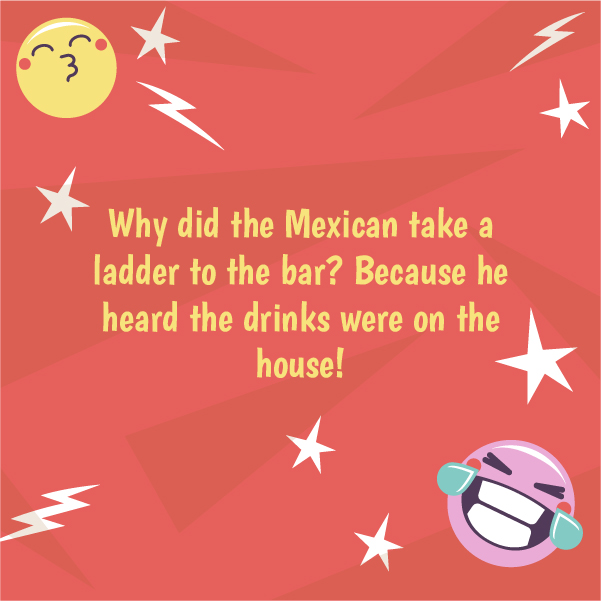 Crazy Jokes for the Mexican
