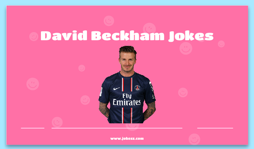 David Beckham Jokes