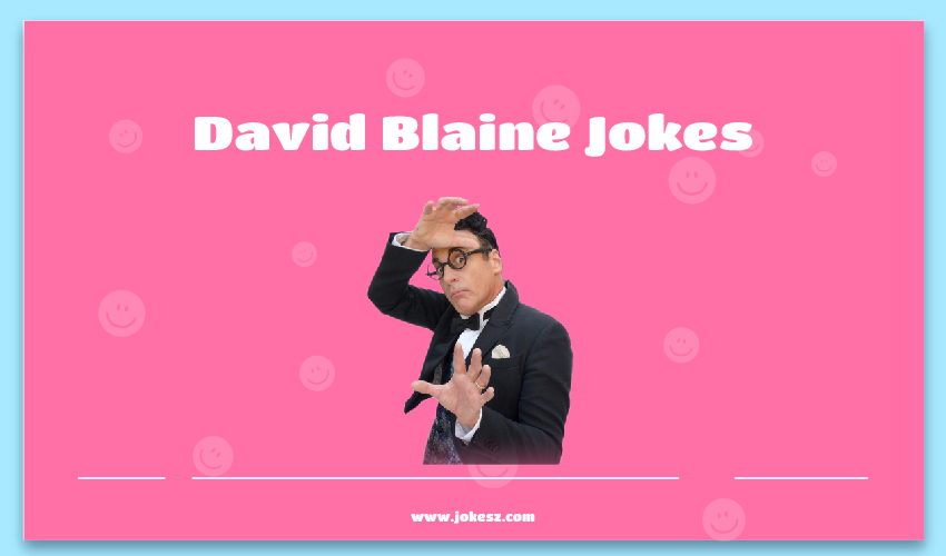 David Blaine Jokes