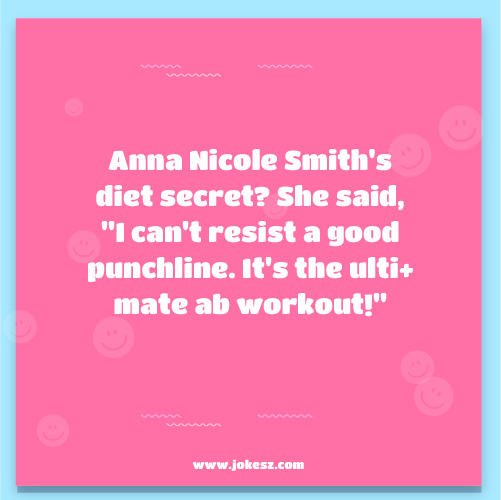 Funny Jokes About Anna Nicole Smith
