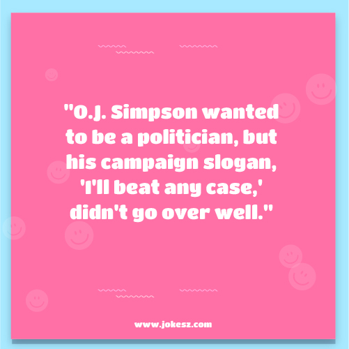 Jokes About OJ Simpson