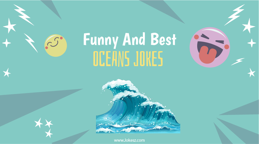 Oceans Jokes