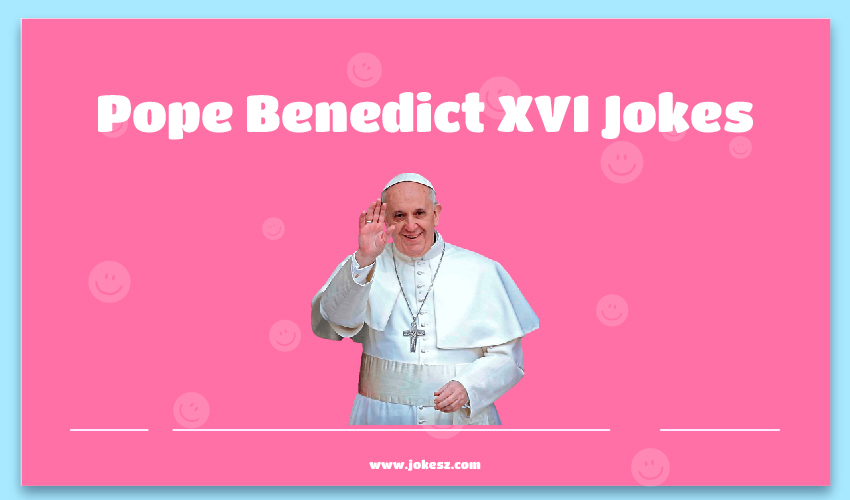 Pope Benedict XVI Jokes
