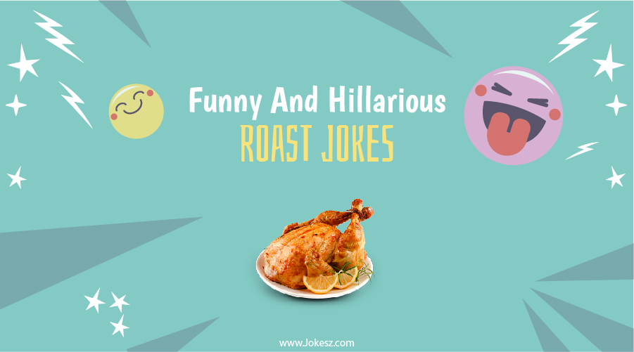 Roast Jokes