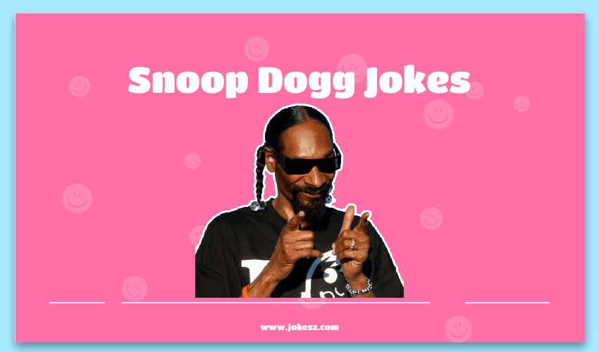 Snoop Dogg Jokes