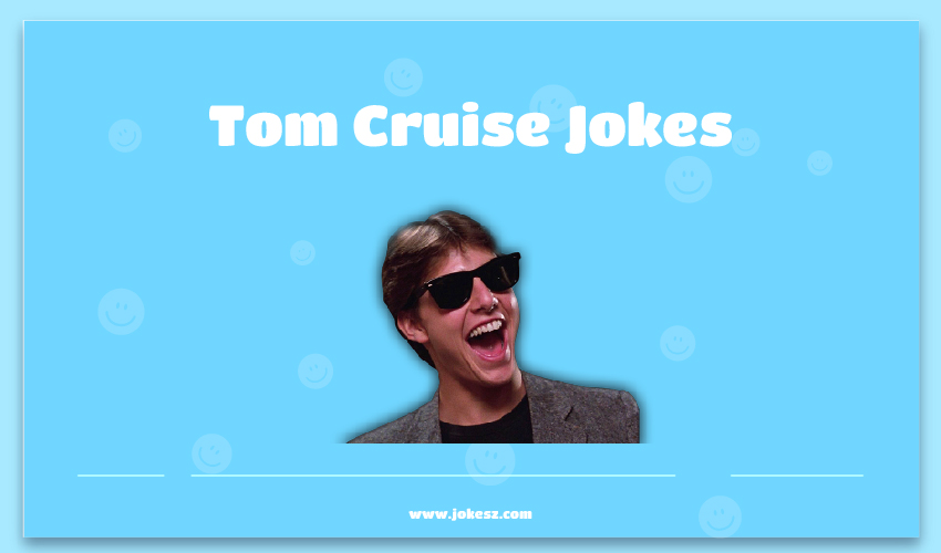 Tom Cruise Jokes