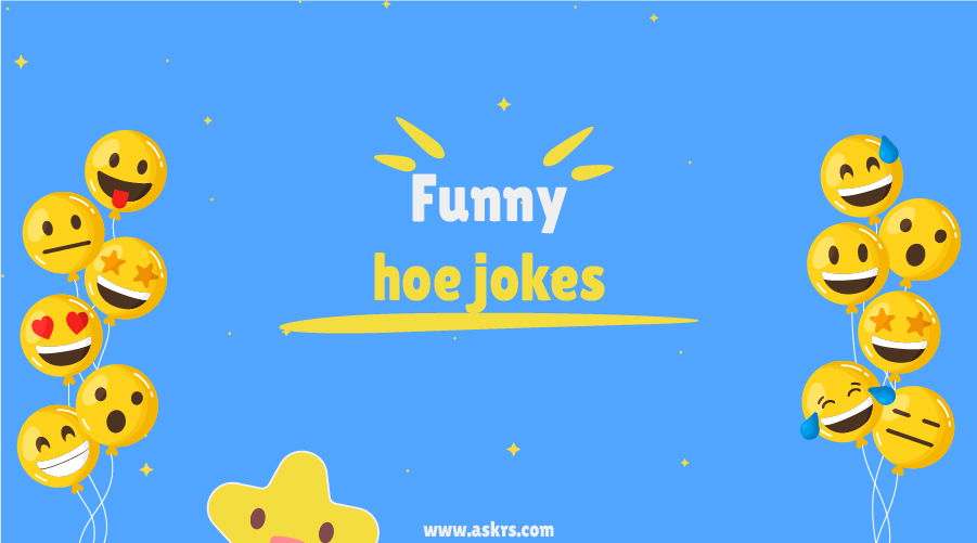 Best Hoe Jokes