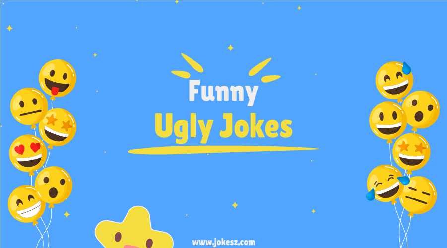 Best Ugly Jokes