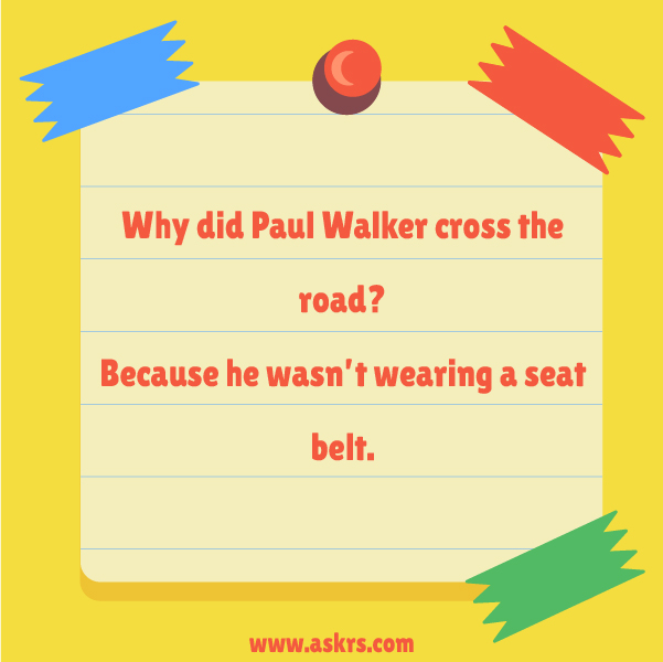 One Liner Paul Walker Jokes