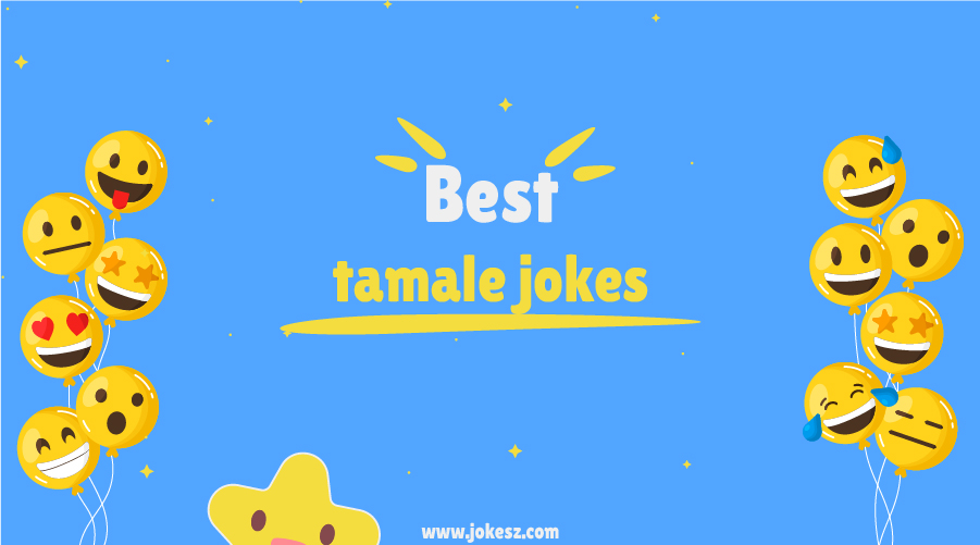 Tamale Jokes